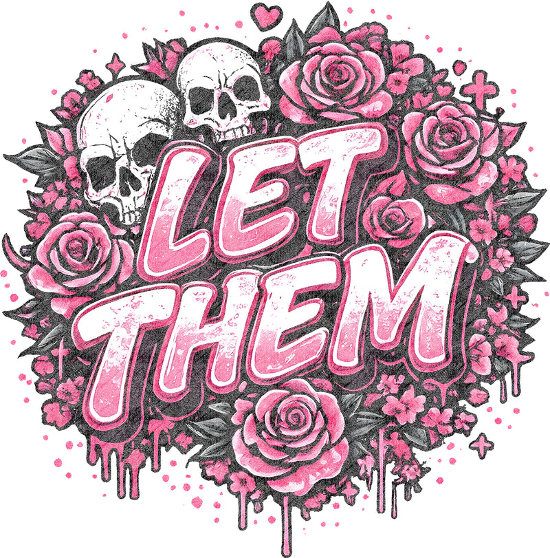 Let Them- DTF Transfer