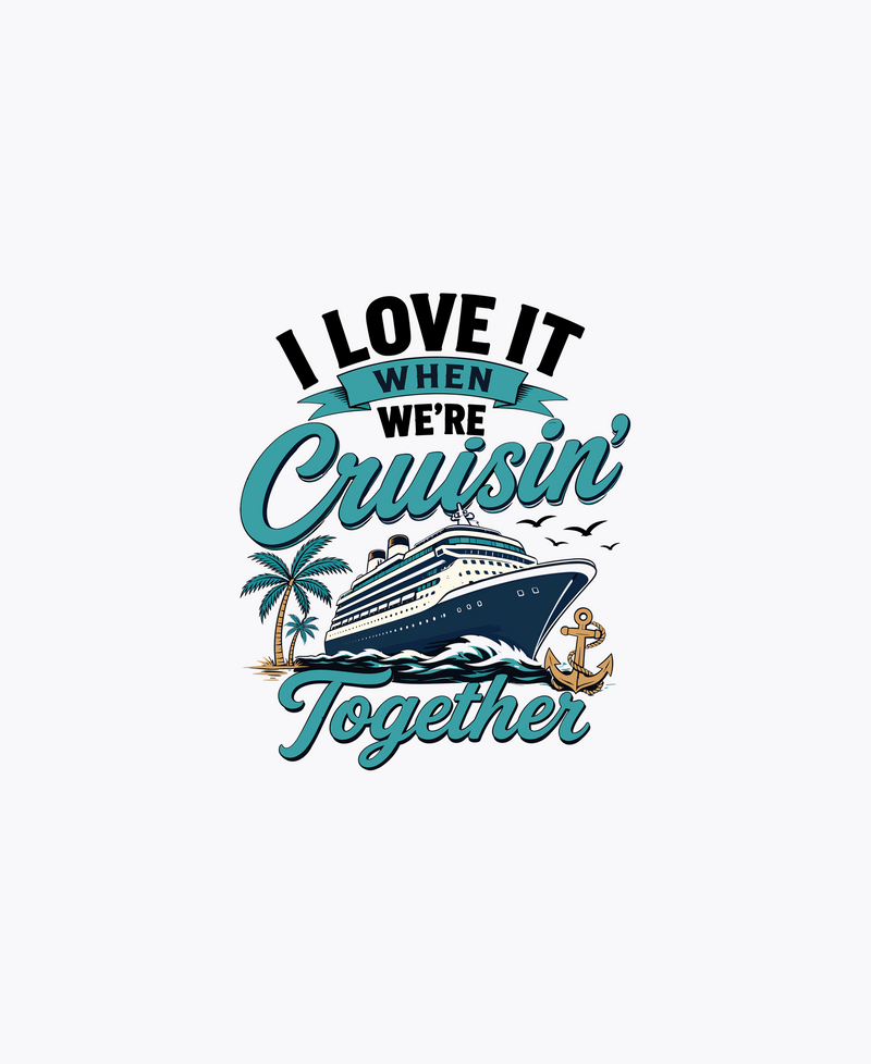When Cruisin' Together Vintage Nautical - DTF Transfer