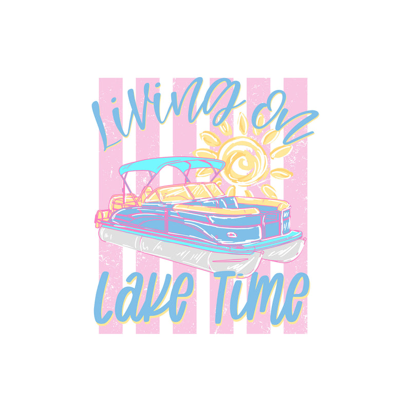 Living On Lake Time - DTF Transfer