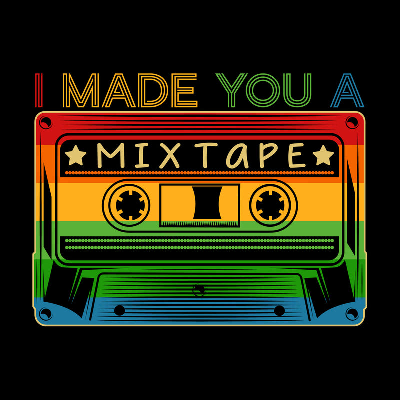 I Made You A Mixtape - DTF Transfer