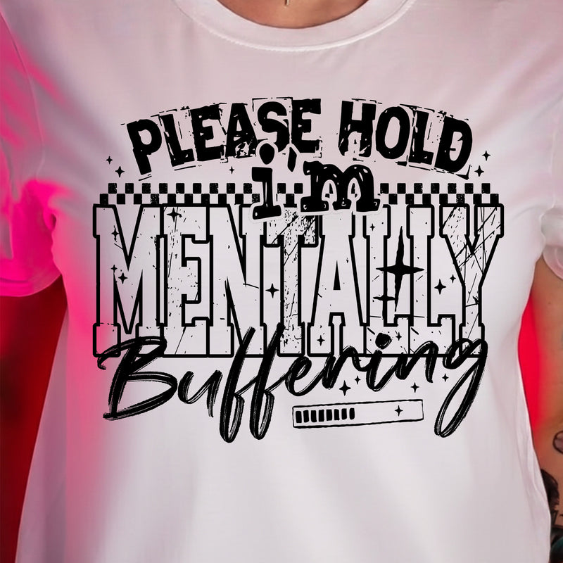 Mentally Buffering - DTF Transfer