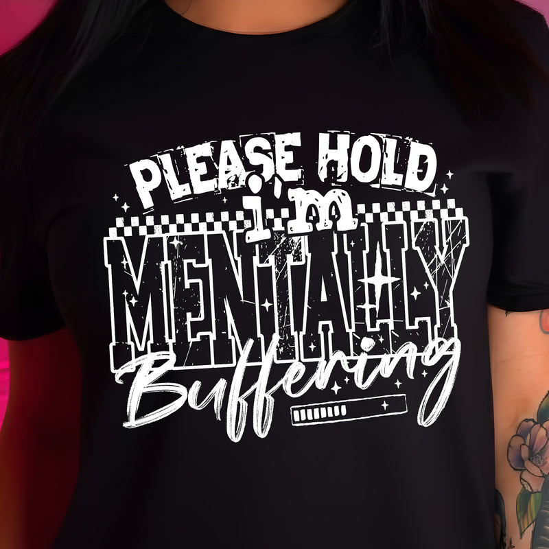 Mentally Buffering - DTF Transfer