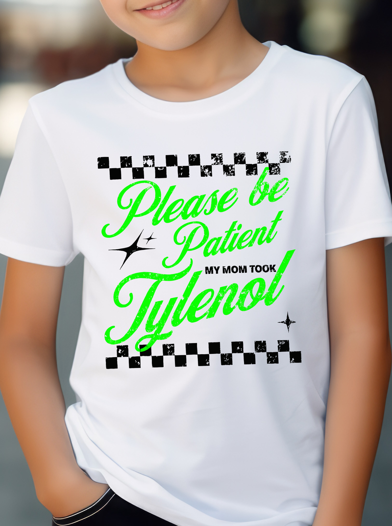 Please Be Patient - DTF Transfer