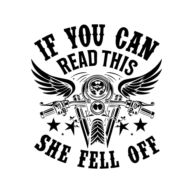 If You're Reading This, She Fell Off - DTF Transfer