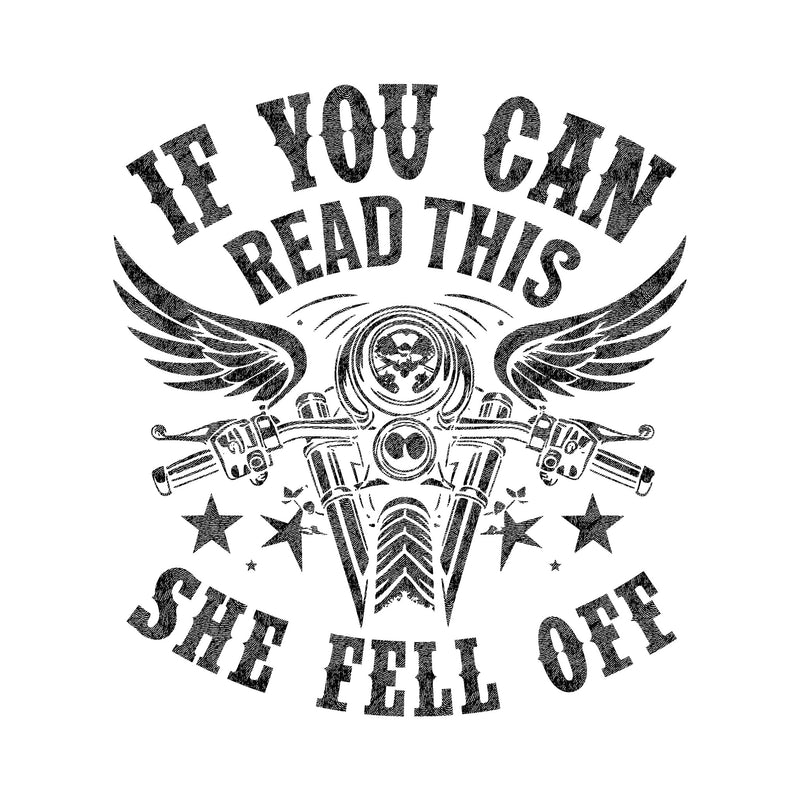 If You're Reading This, She Fell Off - DTF Transfer