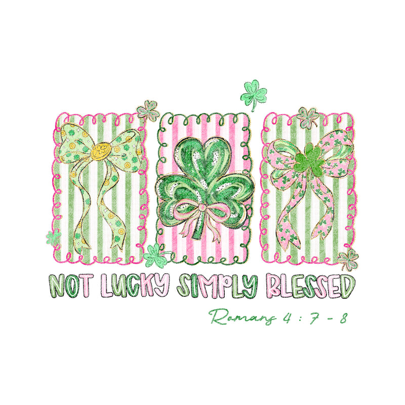 Not Lucky, Simply Blessed - DTF Transfer