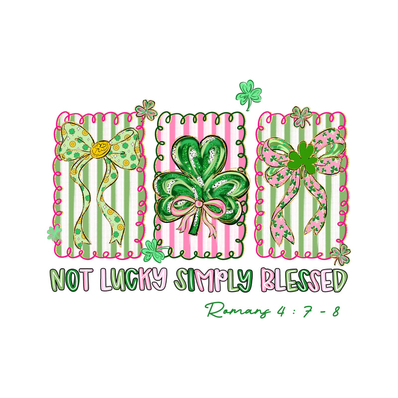 Not Lucky, Simply Blessed - DTF Transfer