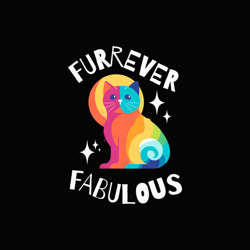 Furrever Fabulous - DTF Transfer