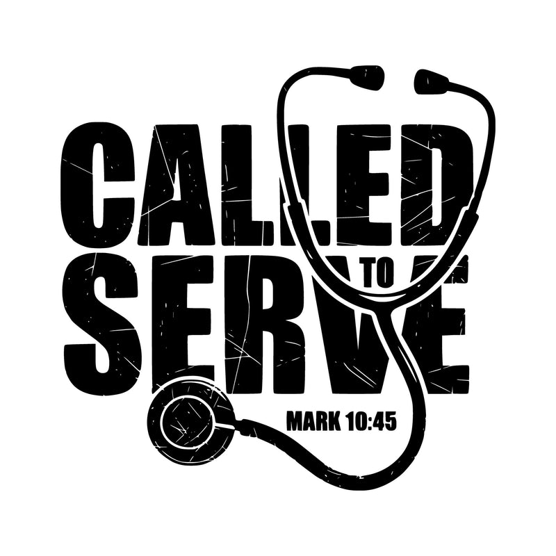 Called To Serve Mark 10:45 Christian Nurse - DTF Transfer