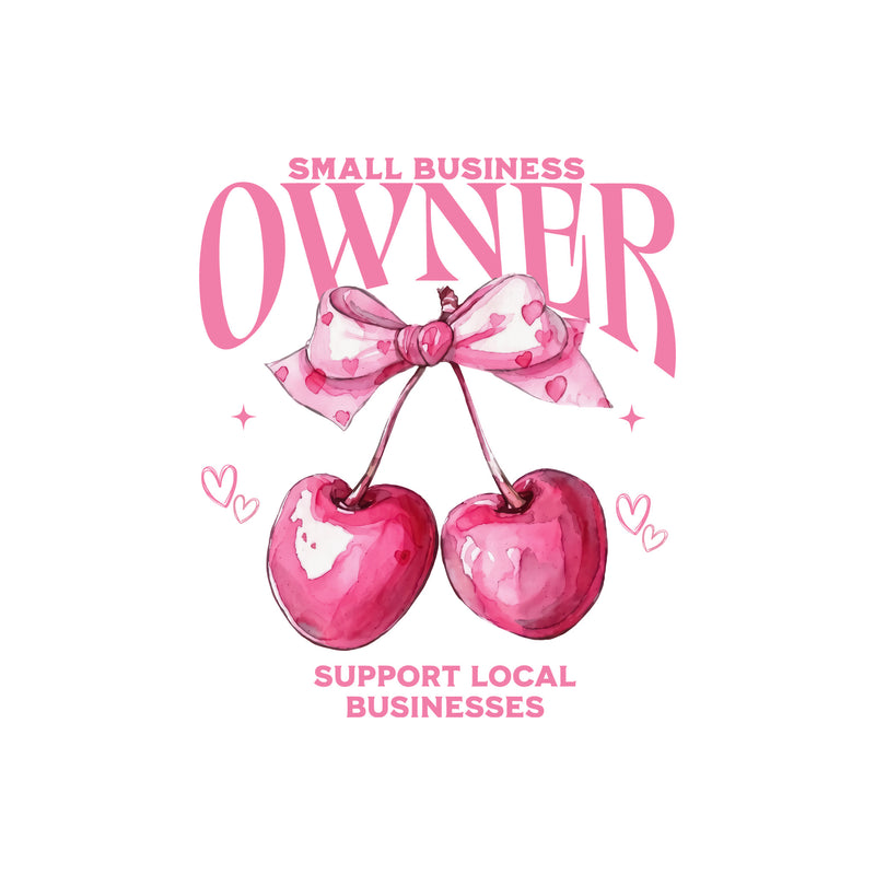Coquette Cherry Small Business Owner - DTF Transfer