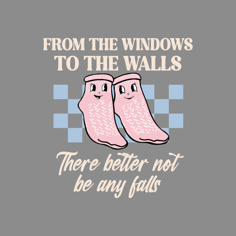 From The Window - There Better Not Be Any Falls - DTF Transfer