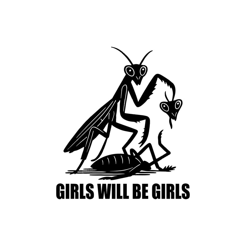 Girls Will Be Girls - DTF Transfer
