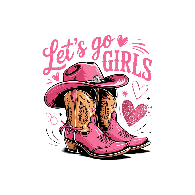 Let's Go Girls - DTF Transfer