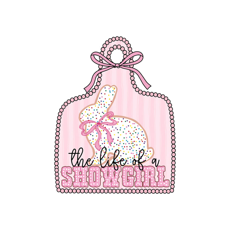 Life Of A Show Girl - Rabbit - DTF Transfer