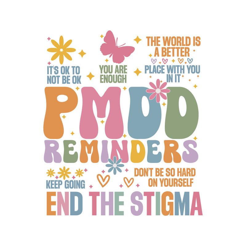 Gentle Reminders, PMDD Advocacy - DTF Transfer