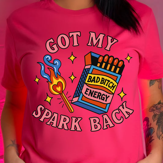 Got My Spark Back - DTF Transfer