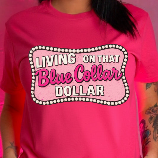Blue Collar Dollar - DTF Transfer