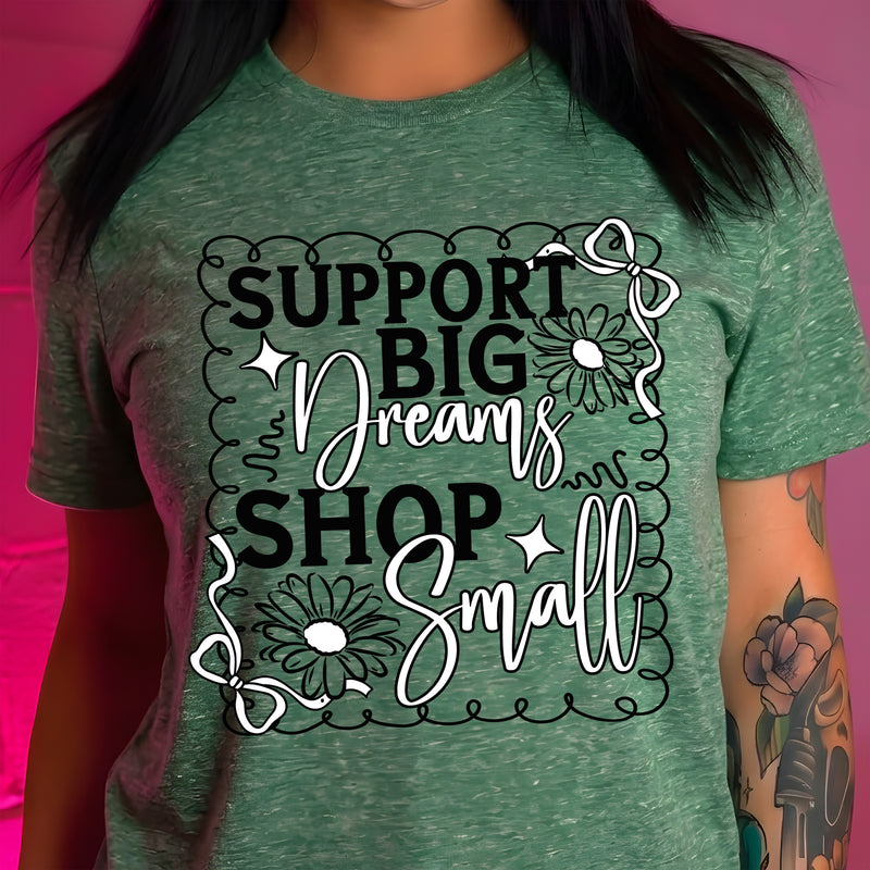 Support Big Dreams - DTF Transfer