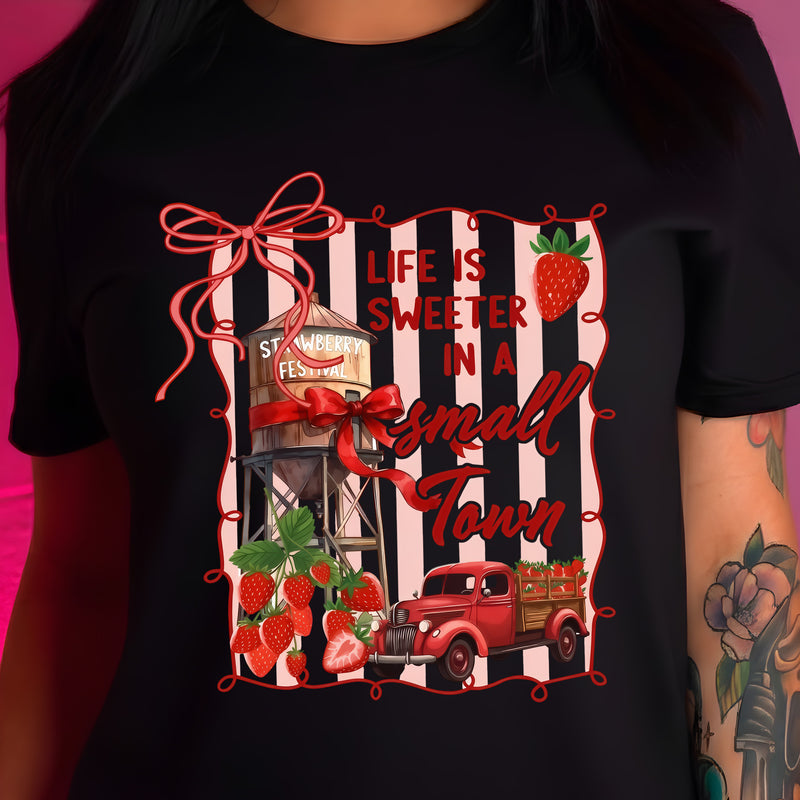 Life Is Sweeter In A Small Town - DTF Transfer