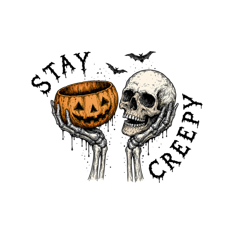 Stay Creepy, Skull & Pumpkin -  DTF Transfer