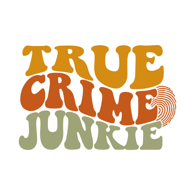 True Crime Junkie: Retro Groovy Lettering & Fingerprint - DTF Transfer