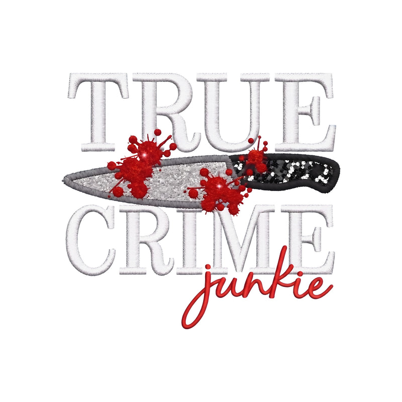 Faux Embroidery True Crime Junkie - DTF Transfer