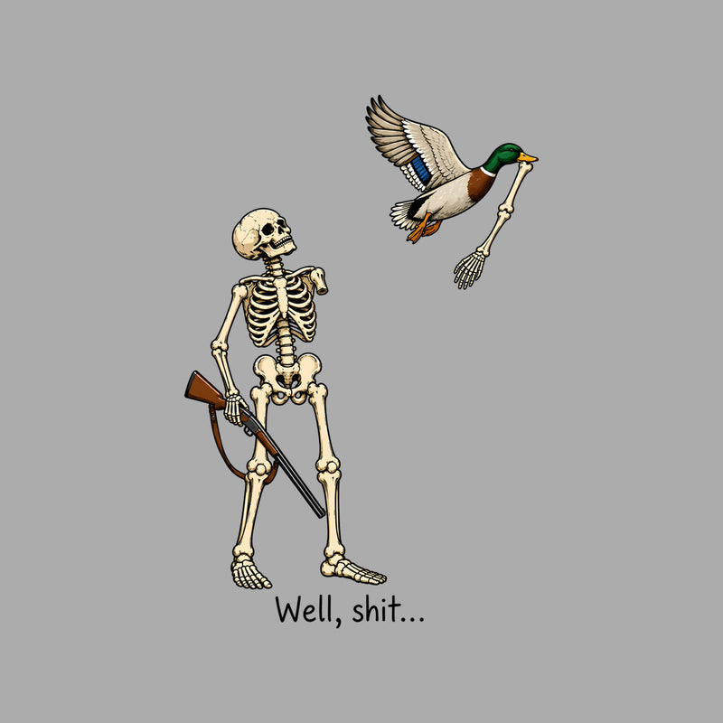 Well, Shit... Hunter Skeleton & Flying Mallard: Sarcastic Hunting Humor - DTF Transfer