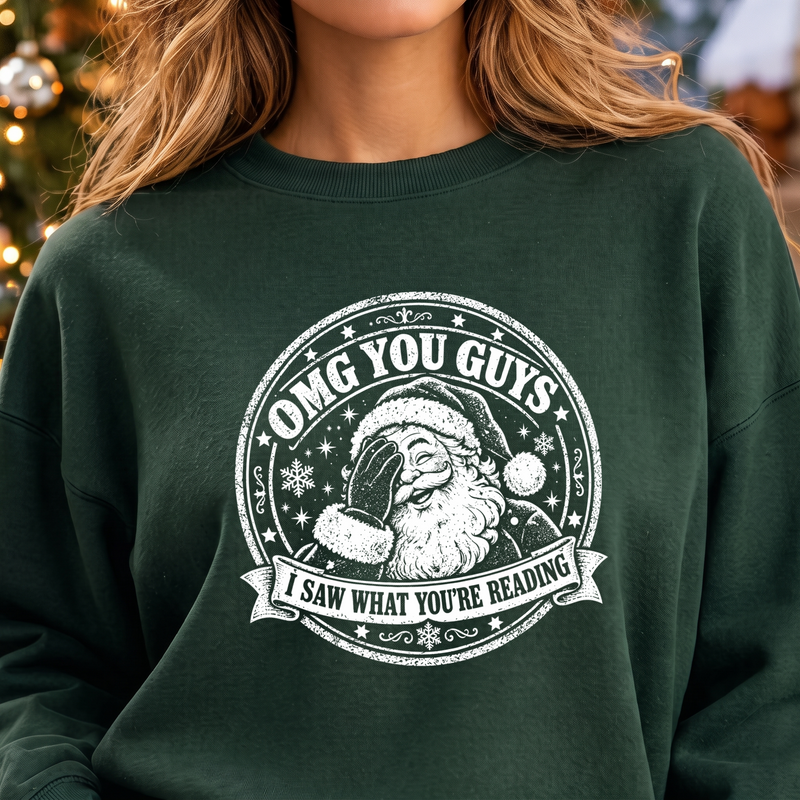 OMG You Guys, I Saw What You're Reading Facepalm Santa - DTF Transfer