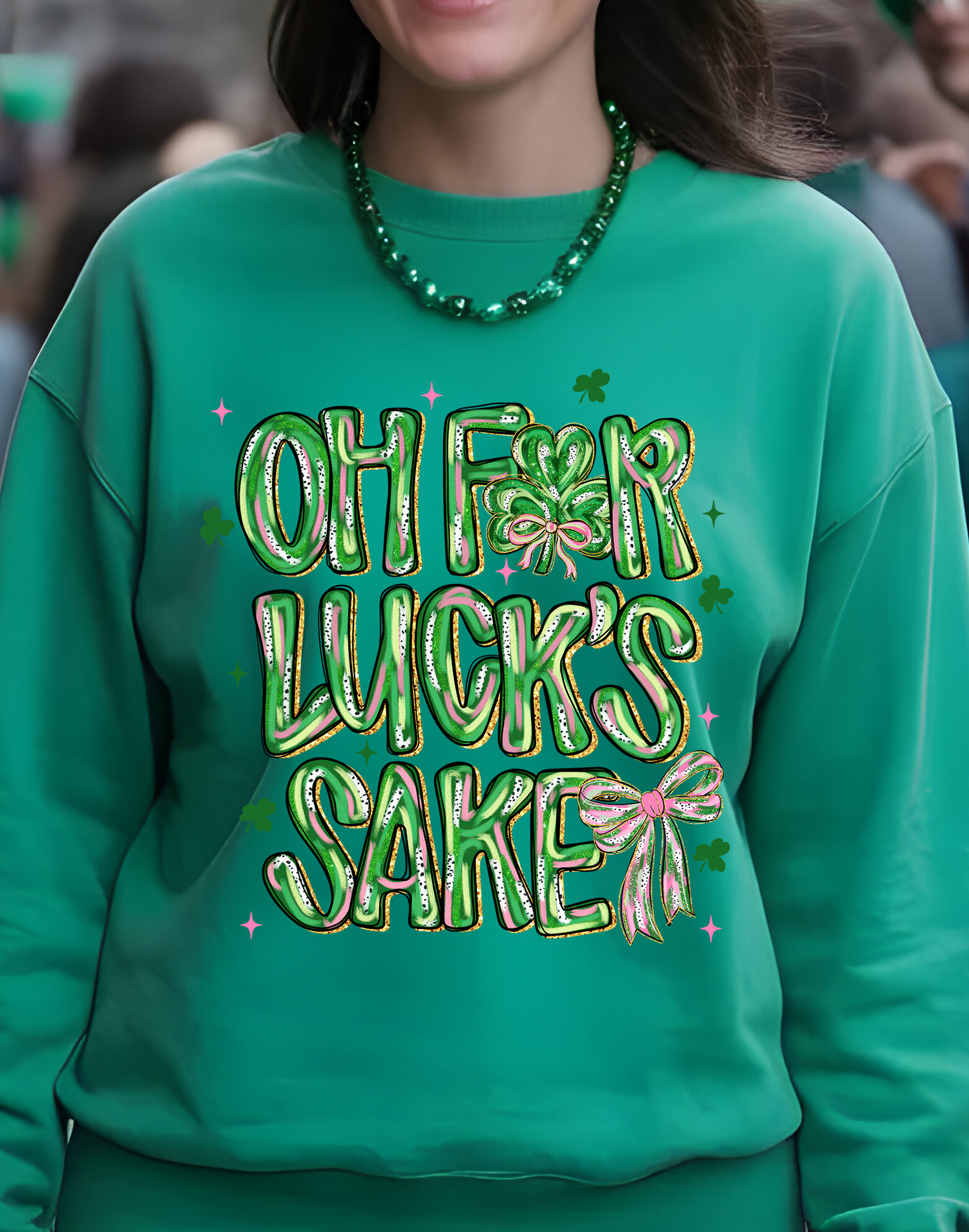 Oh For Luck's Sake - DTF Transfer