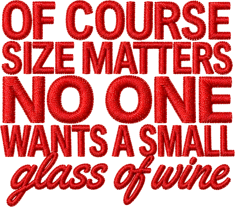 Size Matters Wine Graphic - DTF Transfer