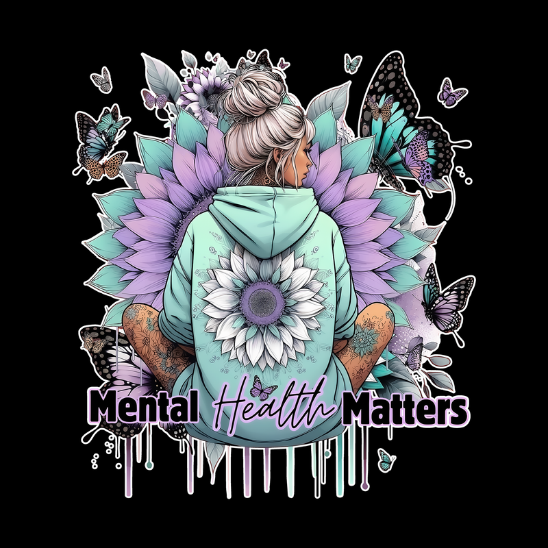 Mental Health Matters - DTF Transfer
