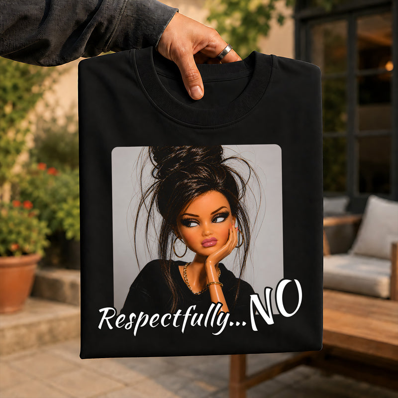 Respectfully... No Doll - DTF Transfer