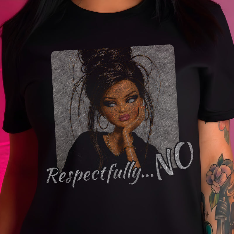 Respectfully... No Doll - DTF Transfer