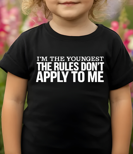 The Rules Don't Apply to me - DTF Transfer