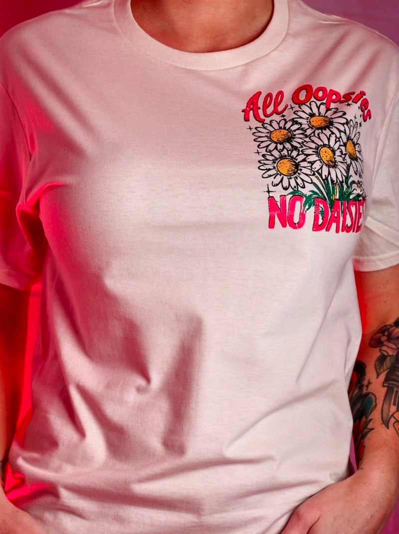 All Oopsies No Daises -DTF Transfer