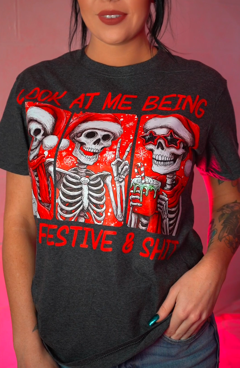 Look At Me Being All Festive And Shit- DTF Transfer