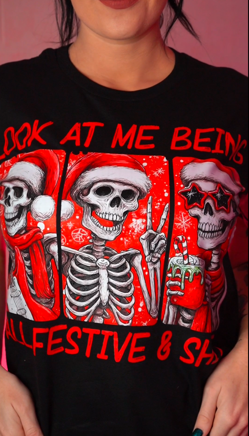 Look At Me Being All Festive And Shit- DTF Transfer