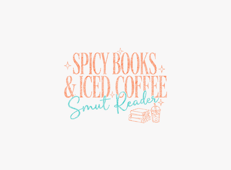 Spicy Books & Iced Coffee Smut Reader Retro Bookish - DTF Transfer