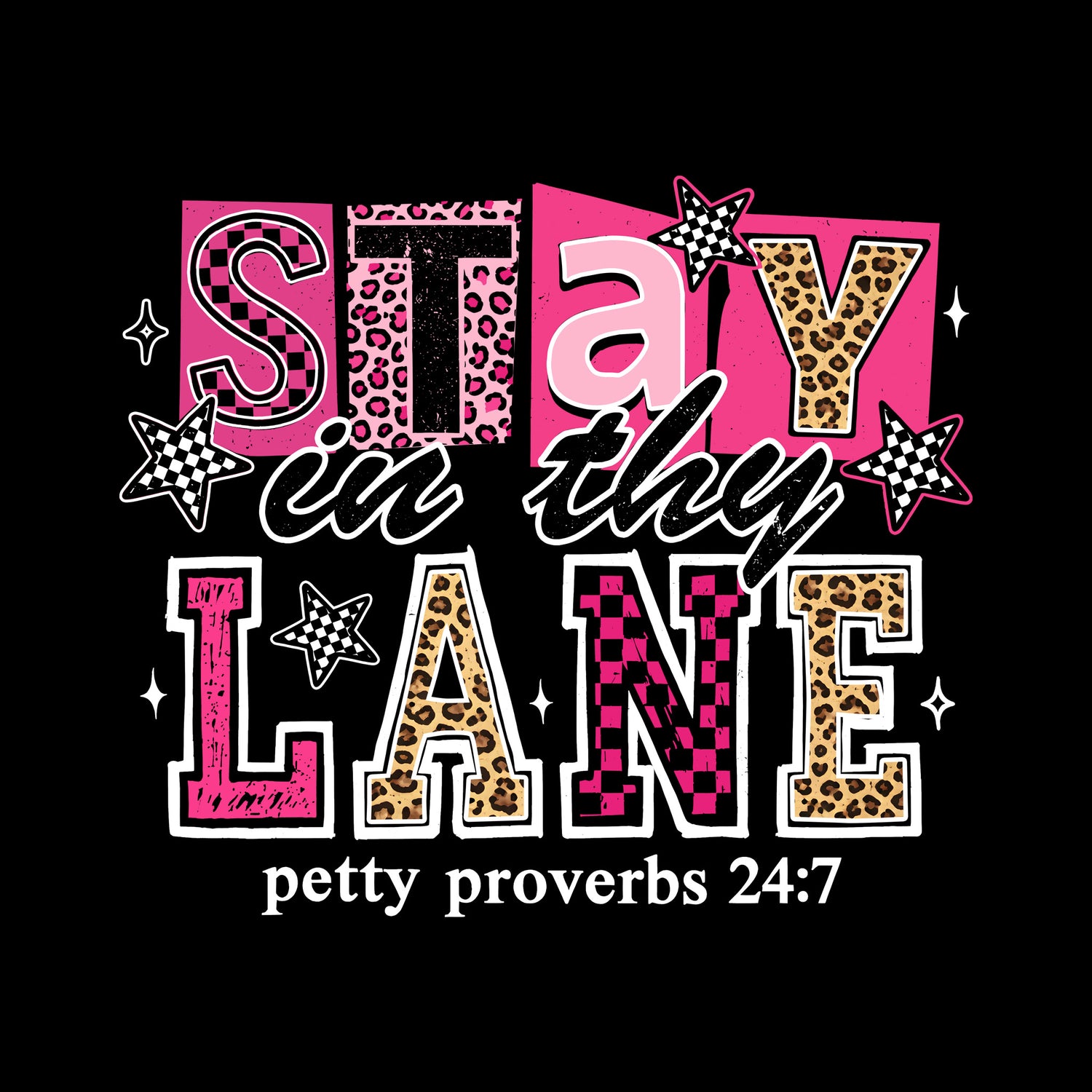 Stay In Thy Lane - DTF Transfer