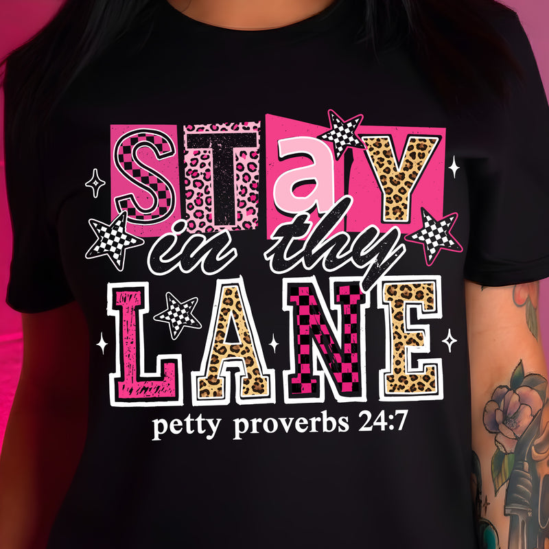 Stay In Thy Lane - DTF Transfer