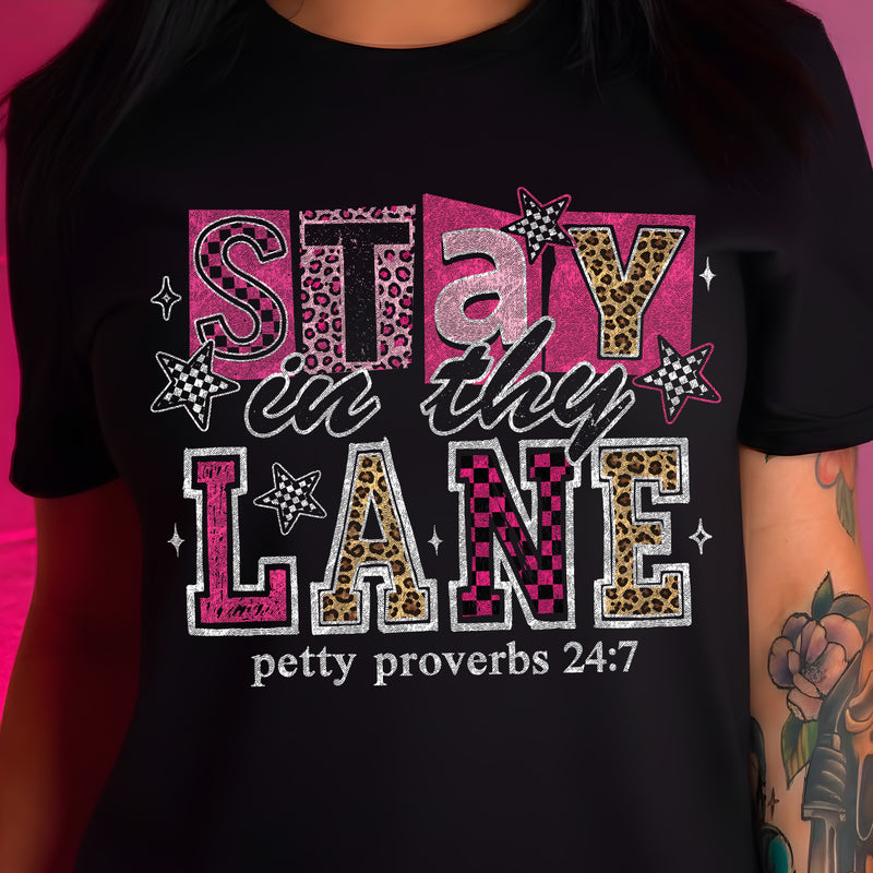 Stay In Thy Lane - DTF Transfer