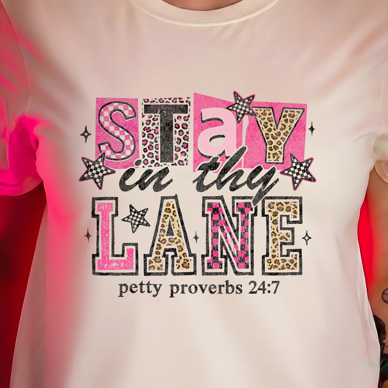 Stay In Thy Lane - DTF Transfer