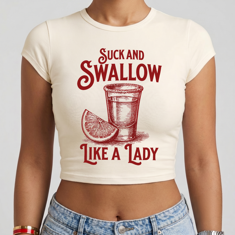 Suck & Swallow Like A Lady - DTF Transfer