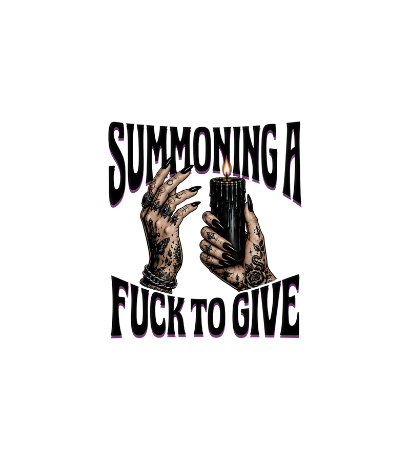 Summoning A Fuck To Give Occult Gothic - DTF Transfer