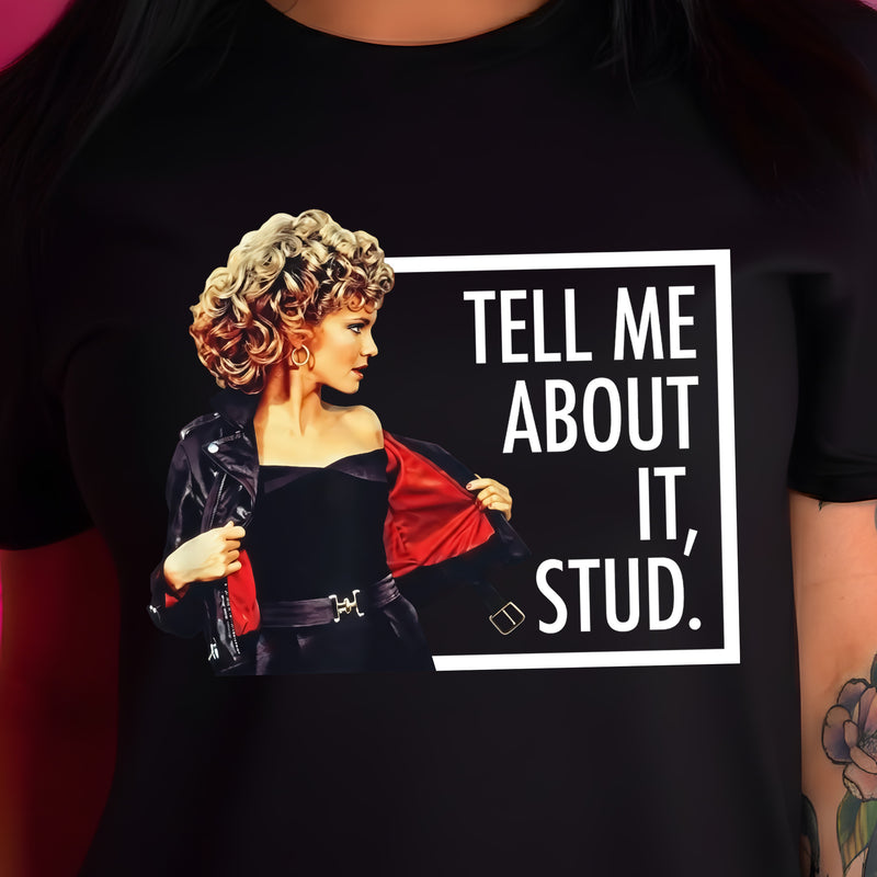 Tell Me About It, Stud - DTF Transfer