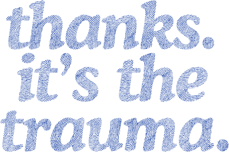 Thanks. It's The Trauma. - DTF Transfer