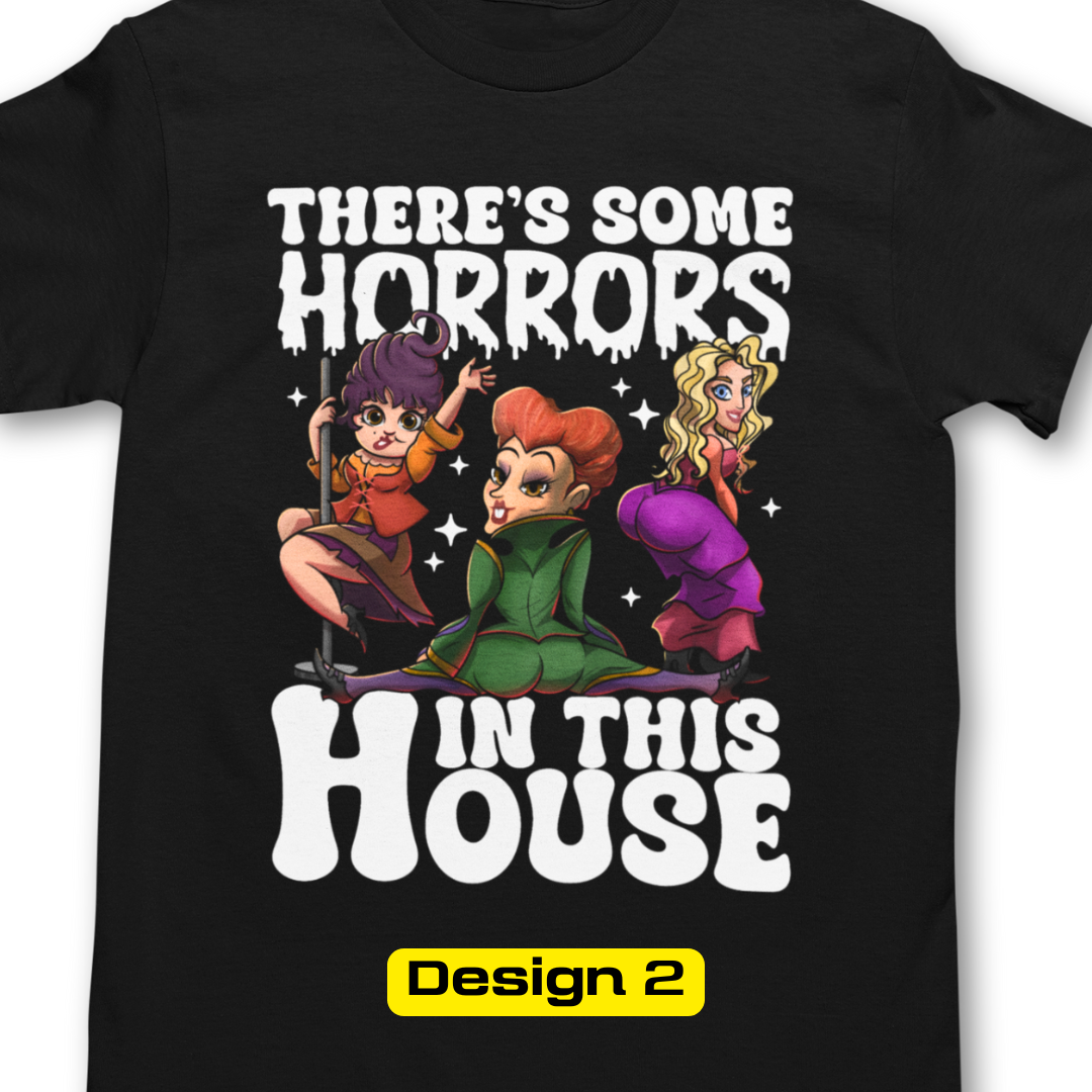 There's Some Horrors In This House Halloween Shirt - Unisex T-Shirt for Men or Women