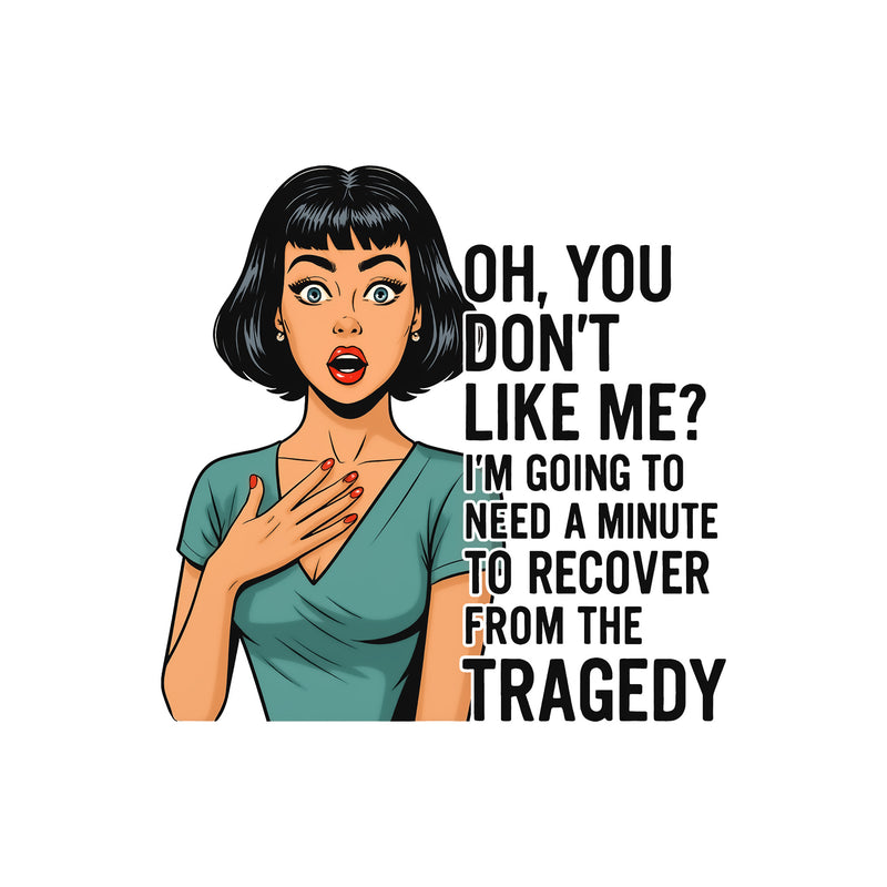 Total Tragedy - DTF Transfer