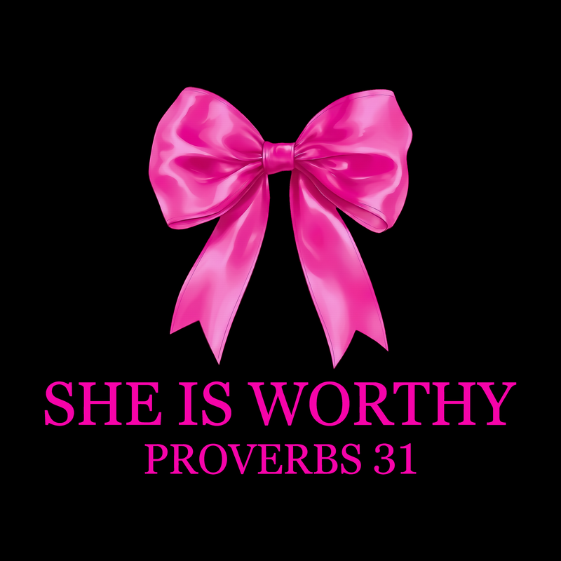 She Is Worthy Hot Pink - DTF Transfer