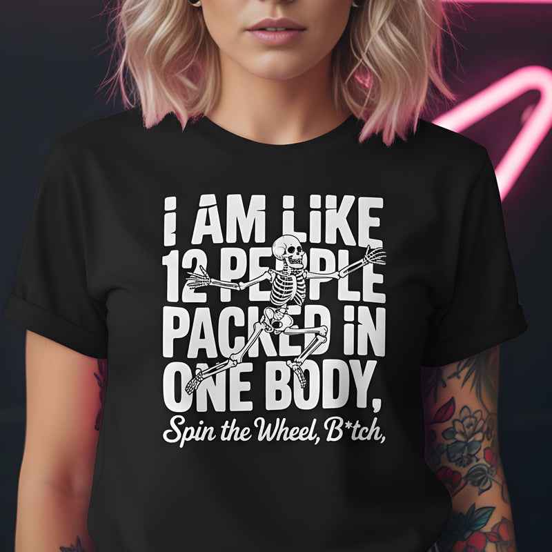 I Am Like 12 People- DTF Transfer